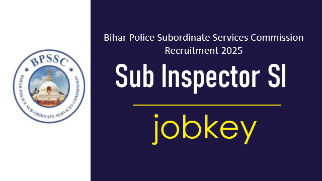 BPSSC Bihar Police Sub Inspector SI Online Form 2025-jobkey